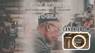 OLD 18MP Sensor Canon POV Street Photography - West Coast, Singapore // EOS M + 50mm f1.8