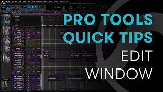 Pro Tools Quick Tips: Edit Window