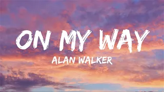 On My Way - Alan Walker, Sabrina Carpenter & Farruko (Lyrics)