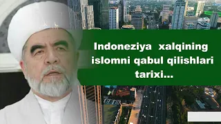 INDONEZIYA XALQI ISLOMNI QANDAY QABUL QILGAN...