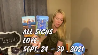 ALL SIGNS 🙋🏼‍♀️🧋SEPTEMBER 24th - 30th TAROT LOVE READING