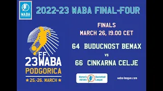 2023 WABA Finals: Buducnost Bemax-Cinkarna Celje 64-66 (26/03)