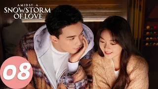 المسلسل الصيني في وسط عاصفة الحب الثلجية "Amidst a Snowstorm of Love "08 الحلقة | WeTV