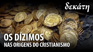 E AFINAL, HAVIA DÍZIMO NA IGREJA ANTIGA? – História do Cristianismo 16 ✝