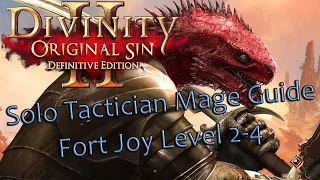 Solo Tactician Magic Guide -Fort Joy Level 2-4- Divinity Original Sin 2