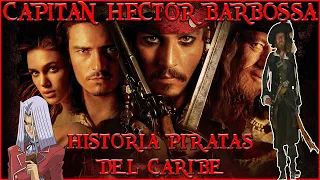 Capitan Hector Barbossa Historia Piratas del Caribe Saga