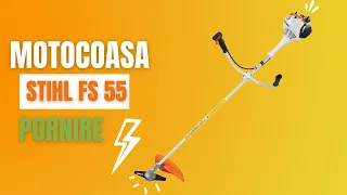 STIHL FS 55 - PORNIRE