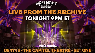 "Live From The Archive" - 09/17/16 | The Capitol Theatre - Set One