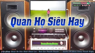 LK Quan Họ Gửi Về Quan Họ | Test Loa Siêu Hay - Nhạc Sống Thanh Ngân