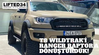 SIFIR KM T8 RANGER WILDTRAK'I RANGER RAPTORA DÖNÜŞTÜRDÜK | LIFTEDCUSTOMS34