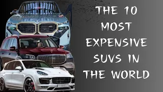 The 10 most expensive SUVs in the world
