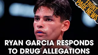 Ryan Garcia Addresses Drug Test, Oscar De La Hoya & Canelo Álvarez Have Heated Exchange +More