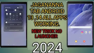 JAGANANNA TAB ANDROID 13, 14 ALL APPS NEW TEICK NO LAUNCHER.NEW TRICK 2024.