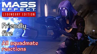 Mass Effect 2 - Squadmates react to being shot by Shepard - All variations