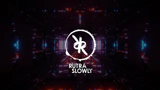 Rutra - Slowly [ No Copyright ] - FREE DOWNLOAD