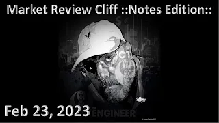 ICT Twitter Space | Market Review Cliff ::Notes Edition:: | Feb 23rd 2023