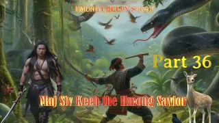 Maj Siv Keeb the Hmong Savoir Ep.36  12/16/2023