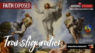 TRANSFIGURATION - Faith Exposed with Cardinal Tagle