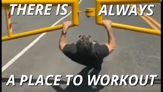 There is always a place to workout