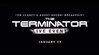 Tom Clancy’s Ghost Recon: Breakpoint - The Terminator Live Event Trailer (It’s Finally Coming!)