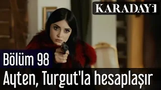 Karadayı 98.Bölüm | Ayten, Turgut'la hesaplaşır