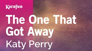 The One That Got Away - Katy Perry | Karaoke Version | KaraFun