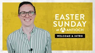 Welcome & Intro | Easter House Church - April 12, 2020