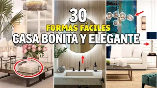 CÓMO DECORAR UNA CASA BONITA Y ELEGANTE con POCO DINERO