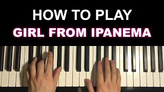 How To Play - Girl From Ipanema (Piano Tutorial Lesson)