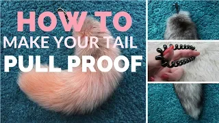HOW TO: Make your tail PULL PROOF + all my tails