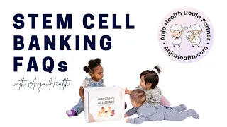 What about Stem Cell Banking? Answers to Cord Blood Banking FAQs & More with Anja Health!