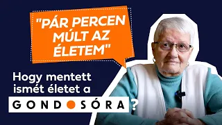 “Pár percen múlt az életem”. Így mentett életet a Gondosóra.