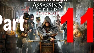 Assassin's Creed: Syndicate - Part 11 Walkthrough Gameplay (NO Commentary 1080p)