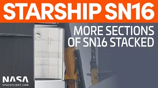 New Starship SN16 Sections Lifted into the Mid Bay for Stacking | SpaceX Boca Chica