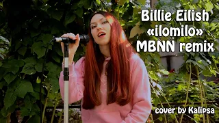 Billie Eilish - ilomilo MBNN remix (cover)