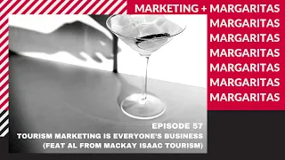 EPISODE 57 Tourism marketing is everyone’s business (feat Al from Mackay Isaac Tourism)