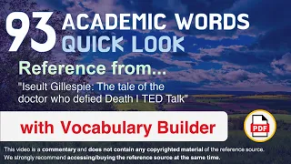 93 Academic Words Quick Look Ref from "The tale of the doctor who defied Death | TED Talk"