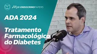 ADA 2024 – recomendações sobre tratamento farmacológico do diabetes