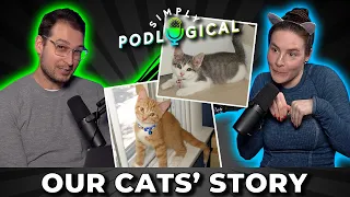 Talking About Our Cats for an Hour Straight - SimplyPodLogical #11