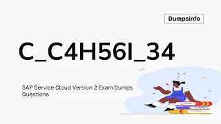 C_C4H56I_34 SAP Certified Application Associate - SAP Service Cloud Version 2 Exam Dumps Questions