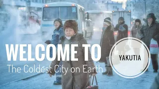 THE COLDEST CITY ON EARTH WITH -45 °C  YAKUTSK | RUSSIA | SIBERIA | TRAVEL