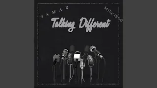 Talking Different (feat. Mike1300)