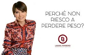 Difficoltà a perdere peso - Dott. Laura Ferrero - Medico Dietologo Torino