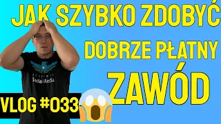 Jak Zdobyć Dobrze Płatny Zawód Bez Studiów Vlog #033