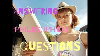 Thought Provoking Philosophical Questions: Answered (Relaxing)