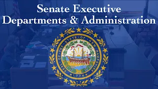 Senate Executive Departments and Administration (02/08/23)