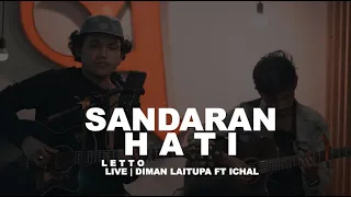 SANDARAN HATI - LETTO | Live DIMAN LAITUPA & ICHAL TUBAKA