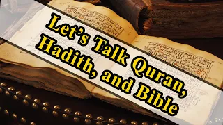 Lets Talk Quran, Hadith, and Bible