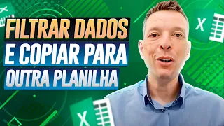 [Excel] Filtrar Dados de Uma Planilha para Outra no Excel - Filtro Avançado