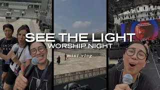 mini vlog  |  "SEE THE LIGHT" (Rehearsals, My Testimony, Worship Night)